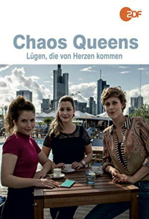 Постер: Chaos-Queens - Lügen, die von Herzen kommen