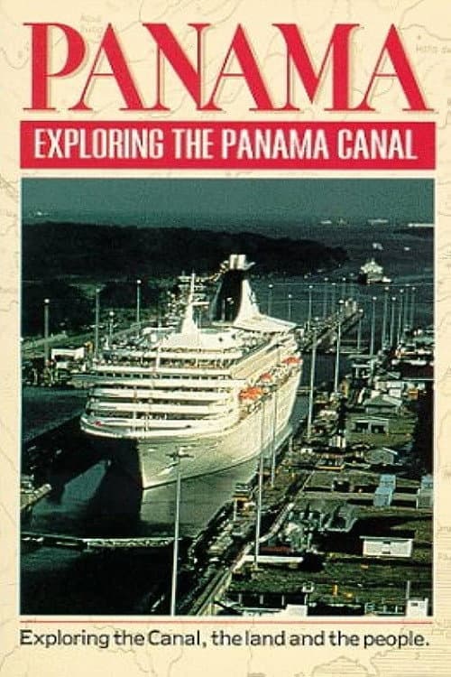 Постер: Panama: Exploring the Panama Canal