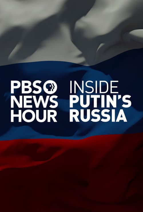 Постер: PBS NewsHour: Inside Putin's Russia