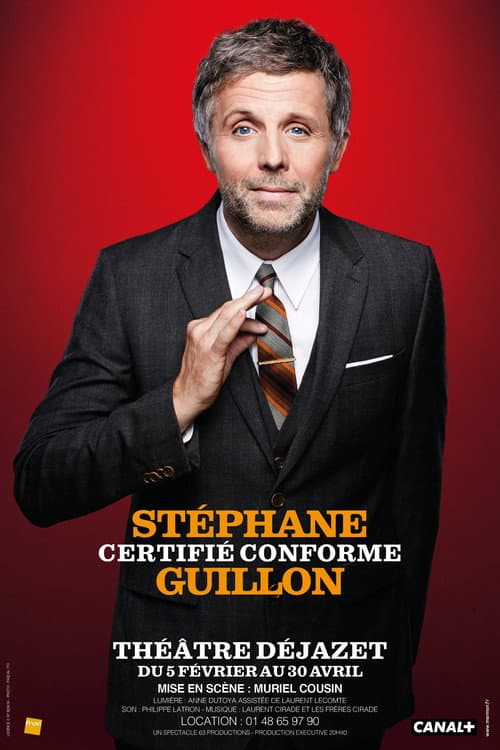Постер: Stéphane Guillon - Certifié Conforme