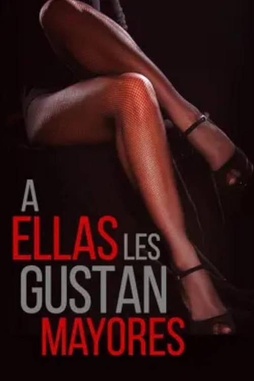 Постер: A ellas les gustan mayores