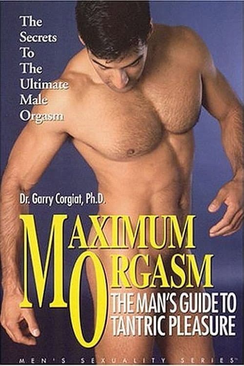 Постер: Maximum Orgasm: The Man's Guide to Tantric Pleasure