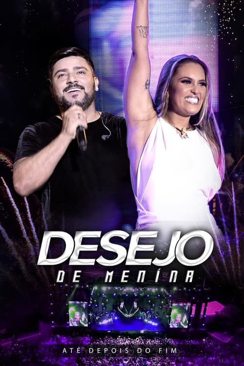 Постер: Desejo de Menina - Até Depois do Fim: Ao Vivo em Teresina