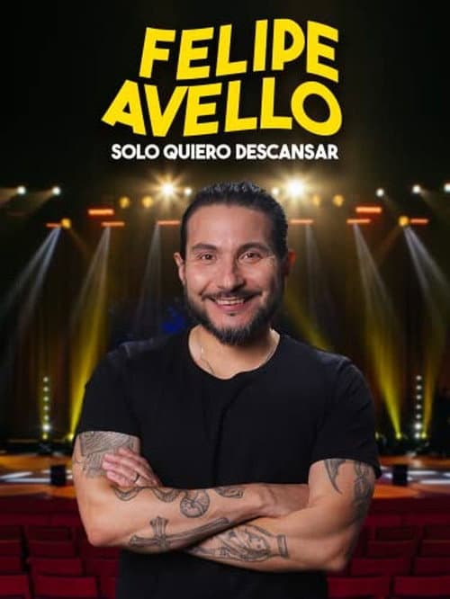 Постер: Felipe Avello: Solo quiero descansar