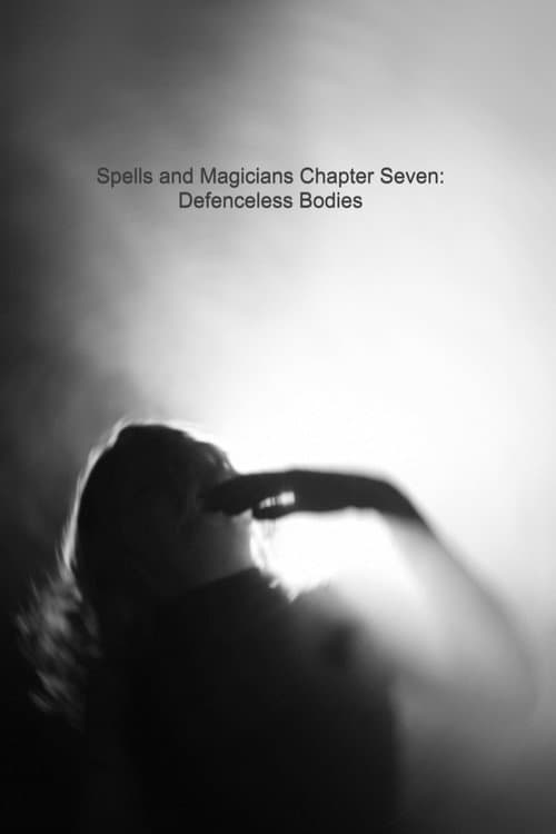 Постер: Spells and Magicians Chapter Seven: Defenceless Bodies