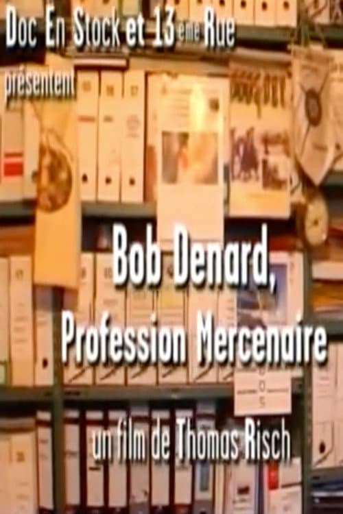 Постер: Bob Denard, Profession Mercenaire