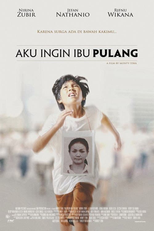 Постер: Aku Ingin Ibu Pulang