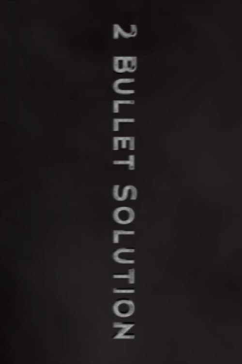 Постер: 2 Bullet Solution