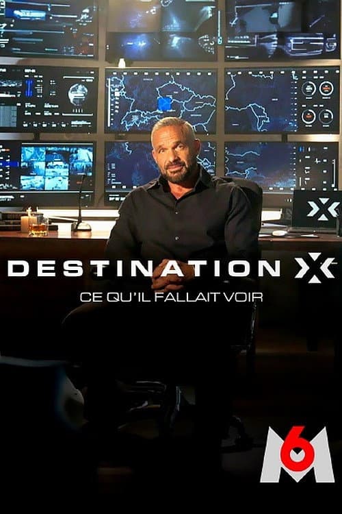 Постер: Destination X : ce qu'il fallait voir