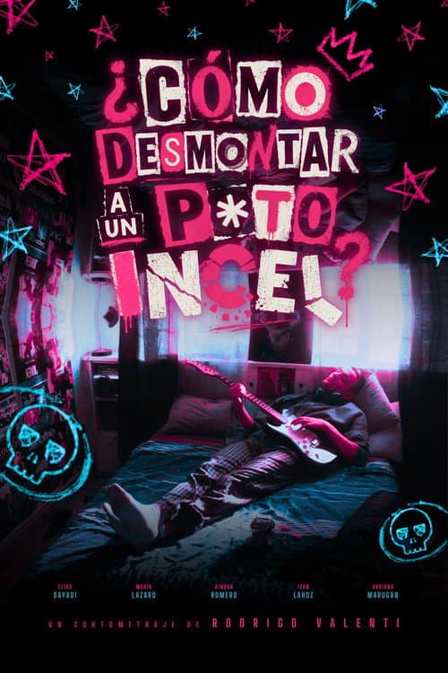 Постер: ¿CÓMO DESMONTAR A UN P*TO INCEL?