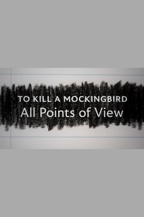 Постер: To Kill a Mockingbird: All Points of View