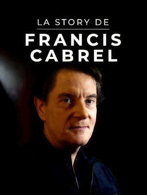 Постер: La Story de Francis Cabrel