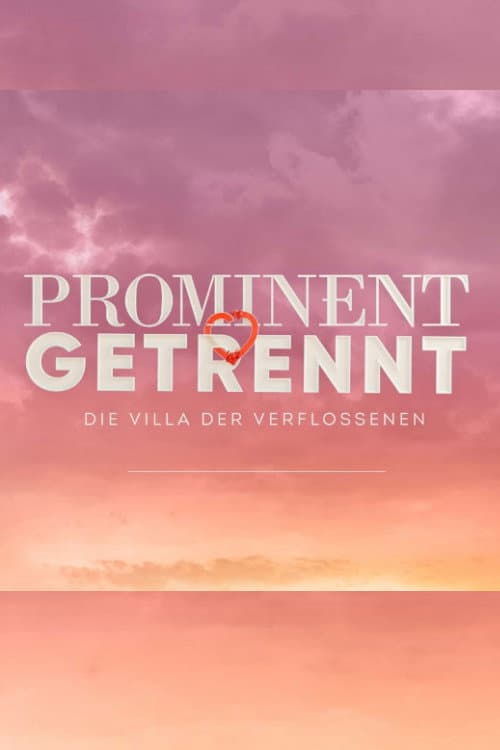Постер: Prominent getrennt - Die Villa der Verflossenen
