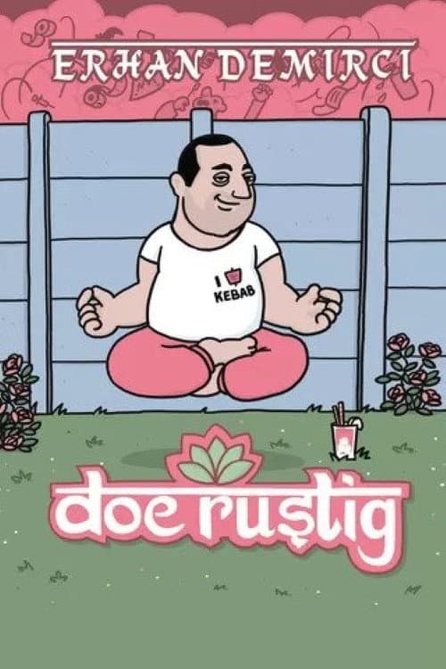 Постер: Erhan Demirci: Doe Rustig