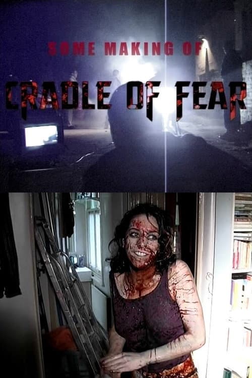 Постер: Some Making of 'Cradle of Fear'