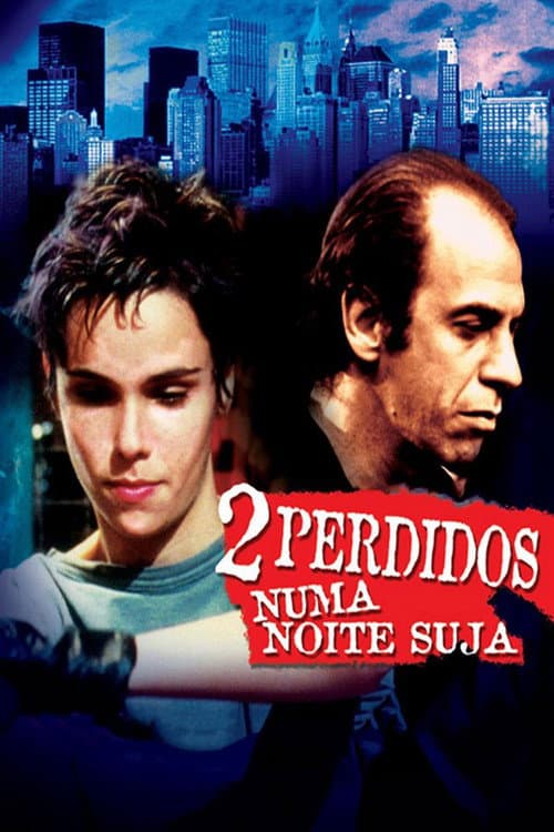 Постер: 2 Perdidos numa Noite Suja