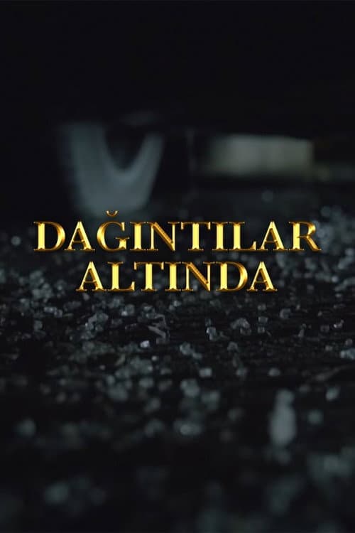 Постер: Dağıntılar altında