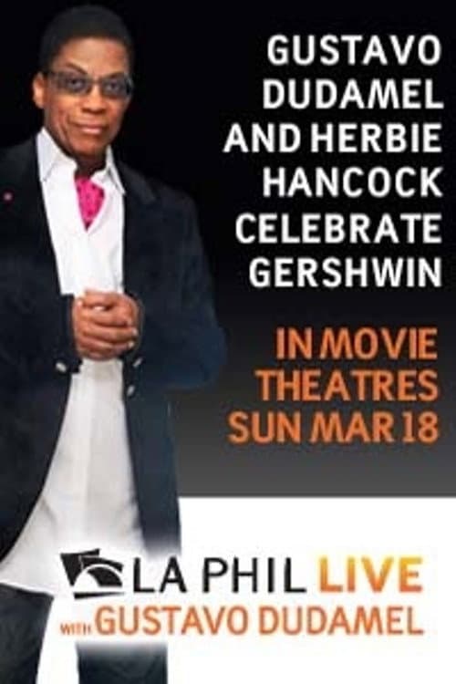 Постер: Gustavo Dudamel and Herbie Hancock Celebrate Gershwin