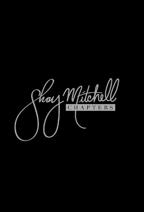 Постер: Shay Mitchell: Chapters