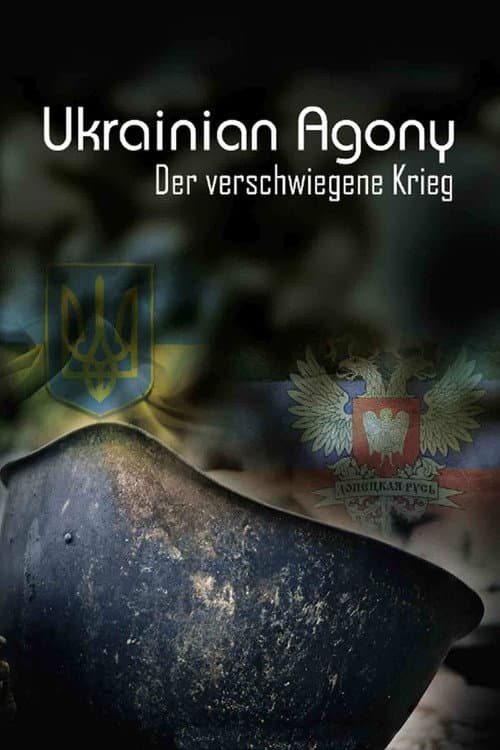 Постер: Ukrainian Agony - The Concealed War