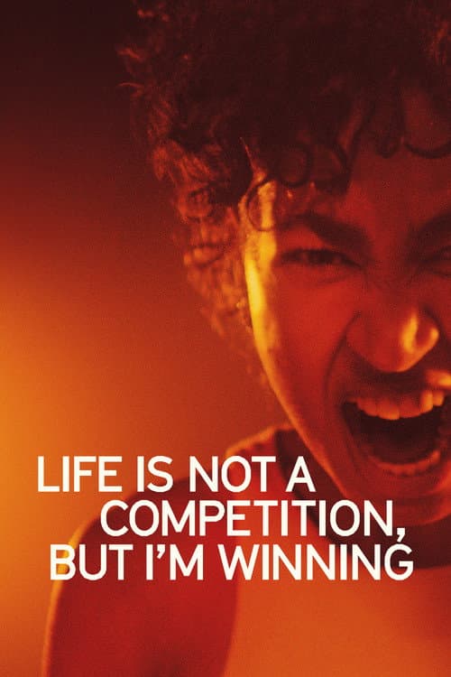 Постер: Life Is Not a Competition, But I’m Winning