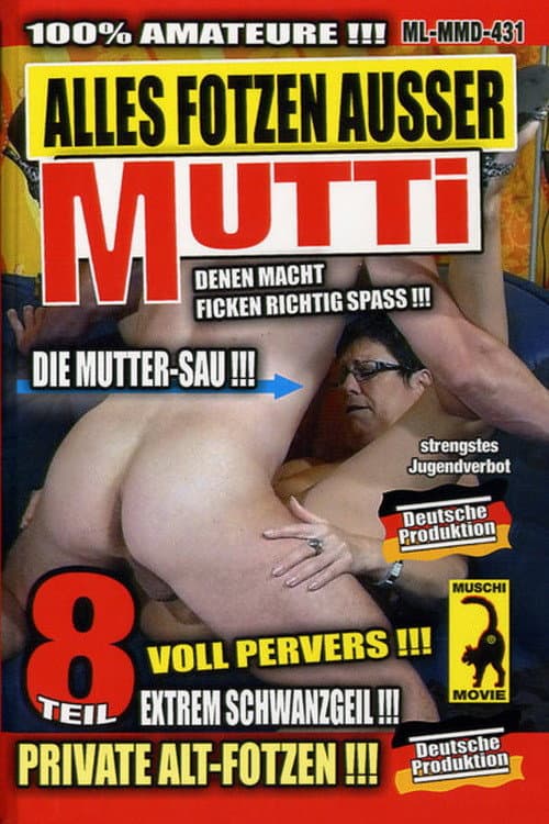 Постер: Alles Fotzen ausser Mutti 8