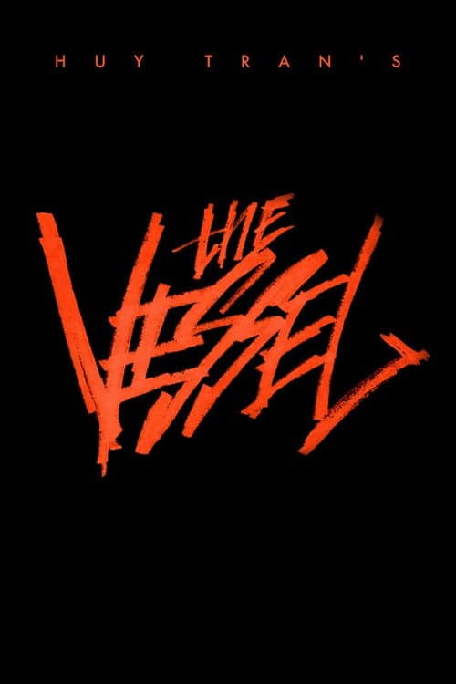 Постер: Huy Tran's The Vessel