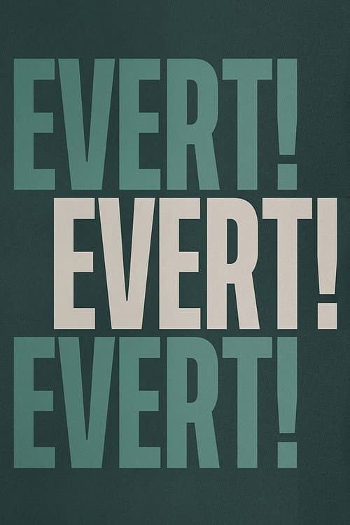 Постер: Evert! Evert! Evert!