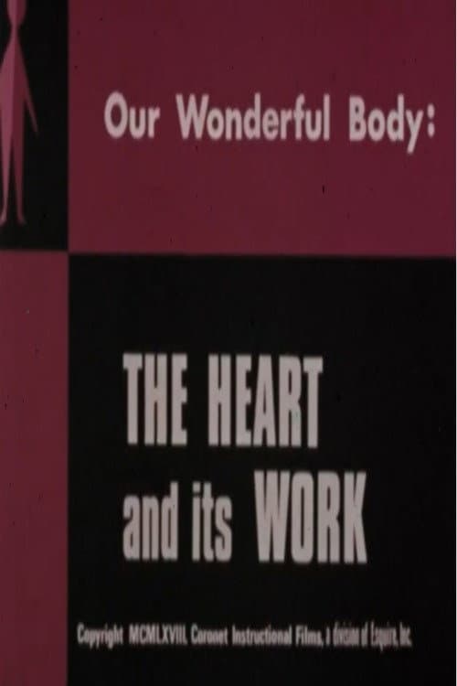 Постер: Our Wonderful Body: The Heart and Its Work