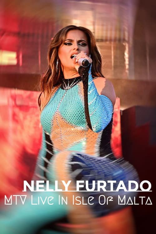 Постер: Nelly Furtado: MTV Live In Isle Of Malta 2012