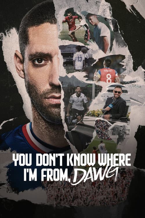 Постер: You Don't Know Where I'm From, Dawg