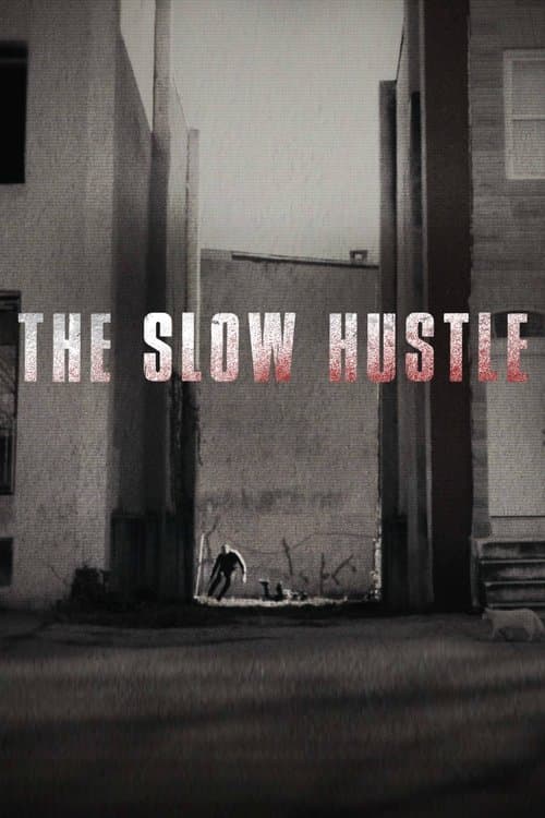 Постер: The Slow Hustle