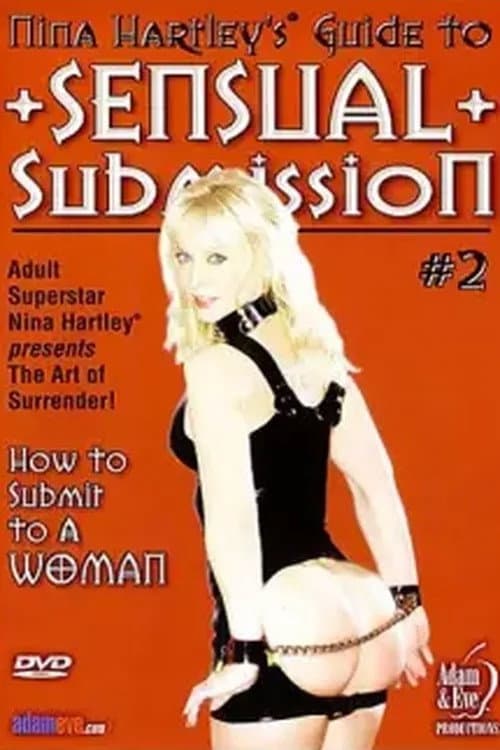 Постер: Nina Hartley's Guide to Sensual Submission 2: How to Submit to a Woman