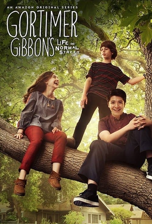 Постер: Gortimer Gibbon's Life on Normal Street