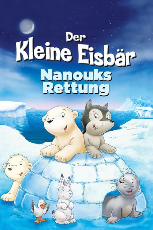 Постер: Der kleine Eisbär - Nanouks Rettung