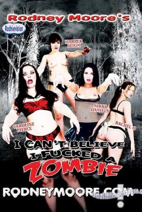 Постер: I Can't Believe I Fucked A Zombie