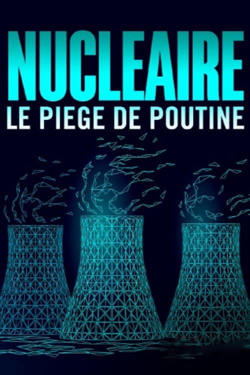 Постер: Die Nuklearfalle - Putins Deals mit dem Westen