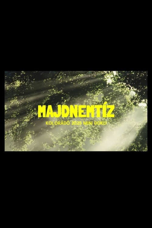 Постер: MAJDNEMTÍZ