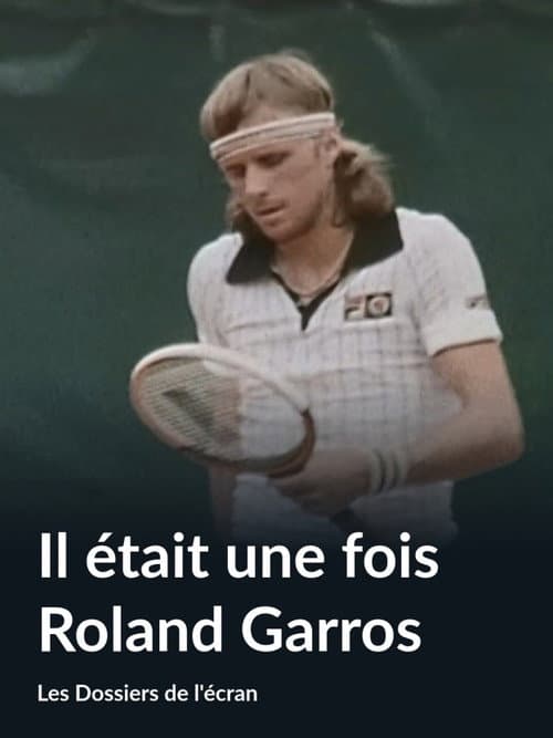 Постер: Il était une fois Roland-Garros
