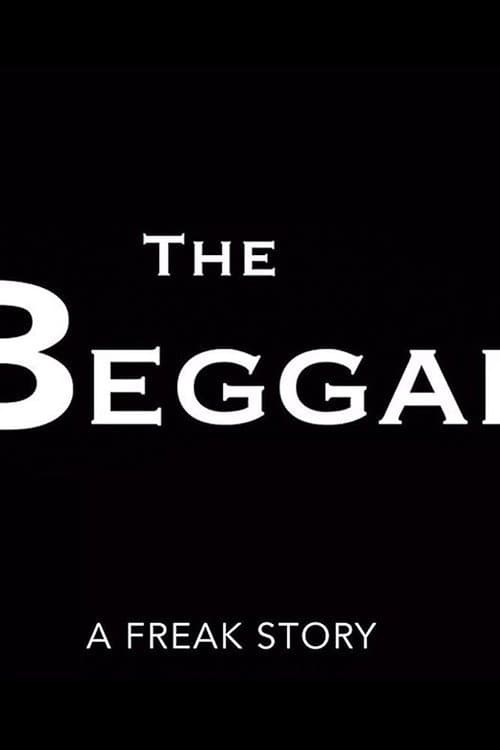 Постер: The Beggar: A Freak Story