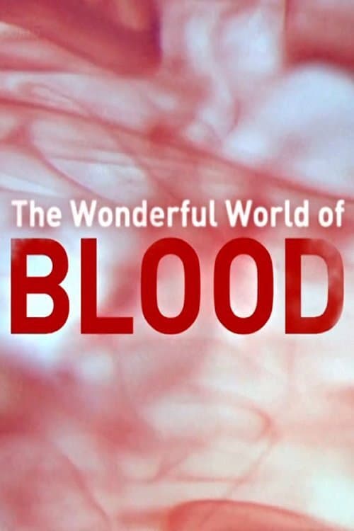 Постер: The Wonderful World of Blood with Michael Mosley