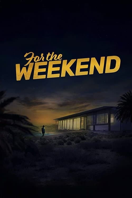 Постер: For the Weekend