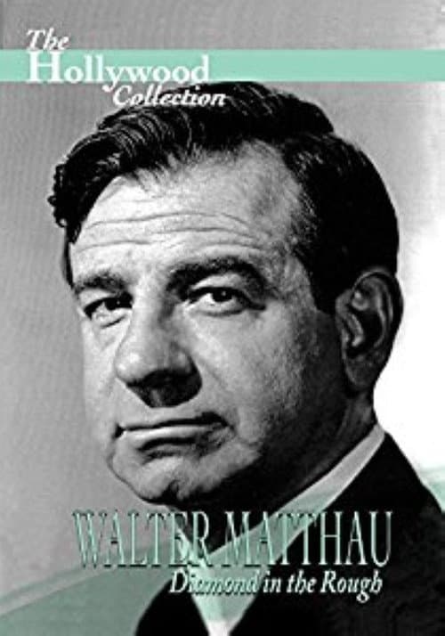 Постер: Walter Matthau: Diamond in the Rough