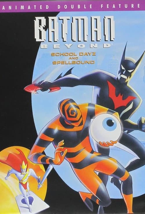 Постер: Batman Beyond: School Days and Spellbound
