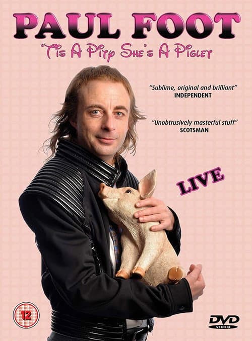 Постер: Paul Foot - 'Tis a Pity She's a Piglet