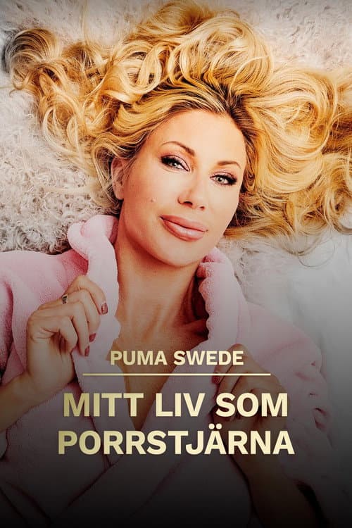 Постер: Puma Swede: Mitt liv som porrstjärna