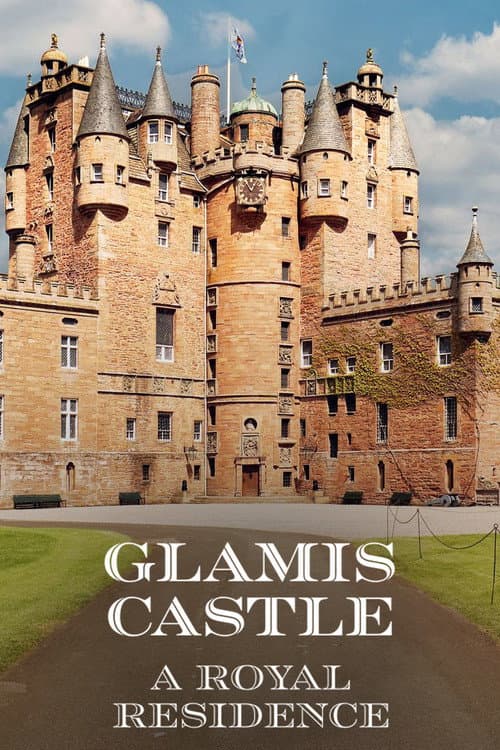 Постер: Glamis Castle: A Royal Residence