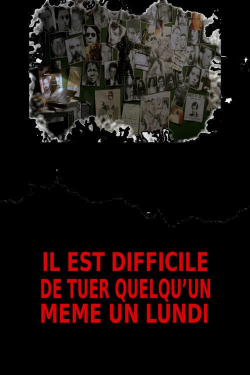 Постер: Il est difficile de tuer quelqu'un, même un lundi