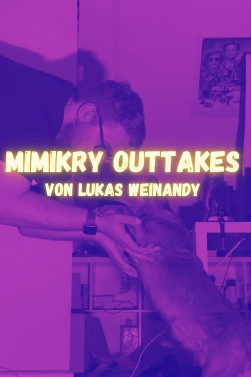 Постер: Lukas Weinandy: The Mimikry Outtakes