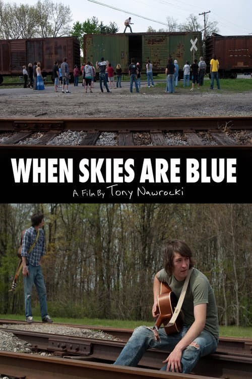 Постер: When Skies are Blue